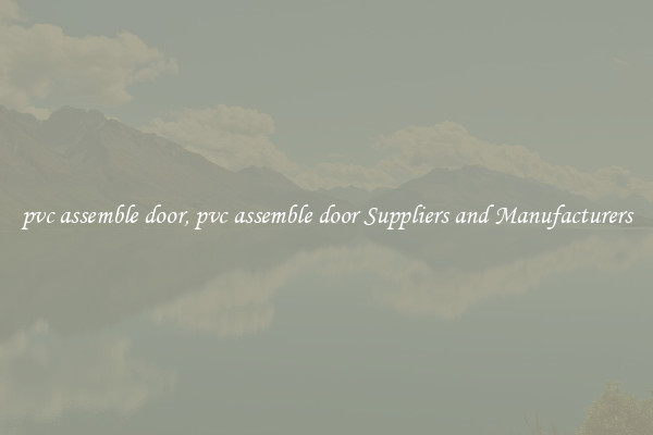 pvc assemble door, pvc assemble door Suppliers and Manufacturers