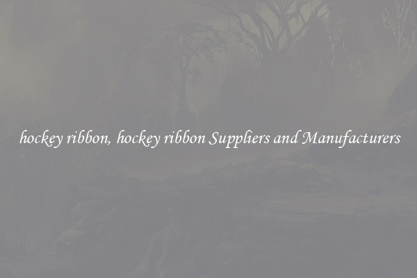 hockey ribbon, hockey ribbon Suppliers and Manufacturers