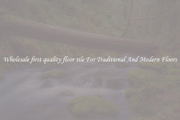 Wholesale first quality floor tile For Traditional And Modern Floors