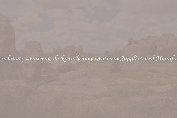 darkness beauty treatment, darkness beauty treatment Suppliers and Manufacturers