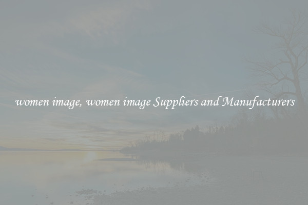 women image, women image Suppliers and Manufacturers