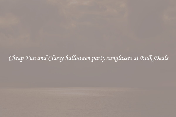 Cheap Fun and Classy halloween party sunglasses at Bulk Deals