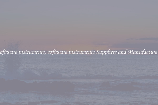 software instruments, software instruments Suppliers and Manufacturers