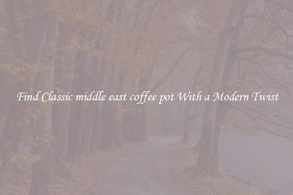 Find Classic middle east coffee pot With a Modern Twist