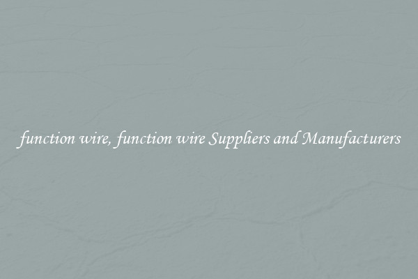 function wire, function wire Suppliers and Manufacturers