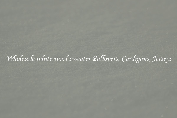 Wholesale white wool sweater Pullovers, Cardigans, Jerseys
