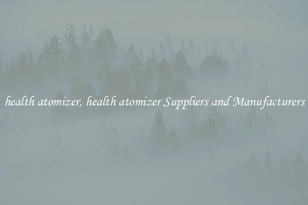 health atomizer, health atomizer Suppliers and Manufacturers