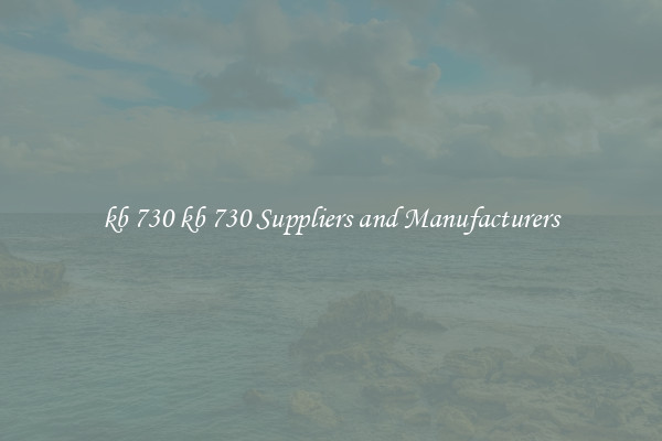 kb 730 kb 730 Suppliers and Manufacturers