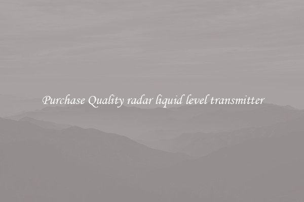 Purchase Quality radar liquid level transmitter
