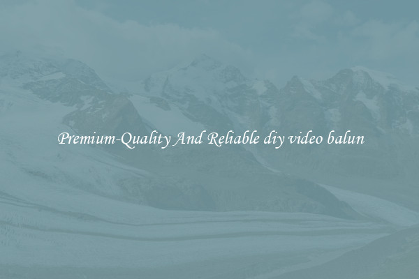 Premium-Quality And Reliable diy video balun